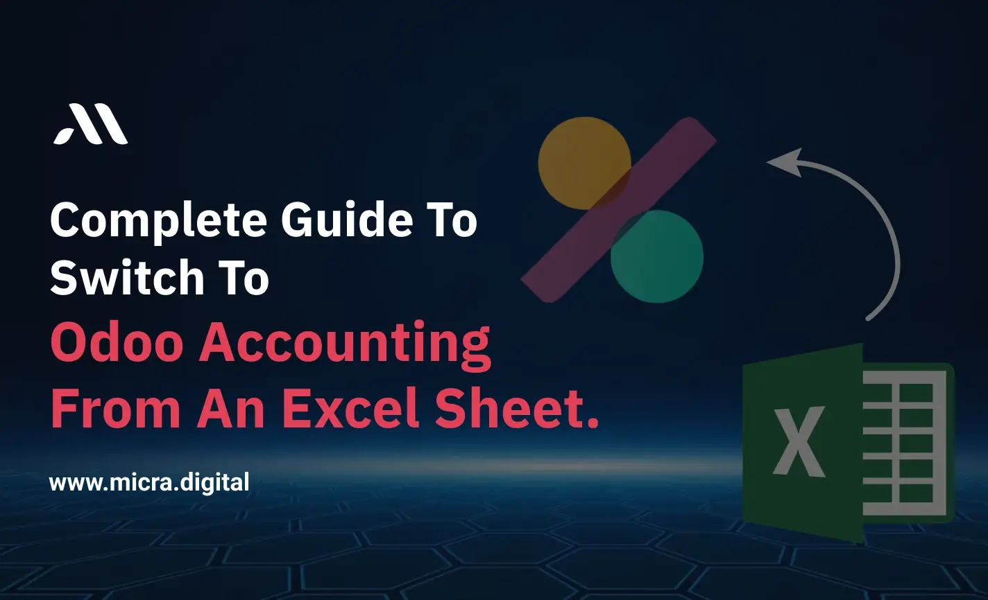 Complete guide to switch to Odoo accounting from an Excel sheet.