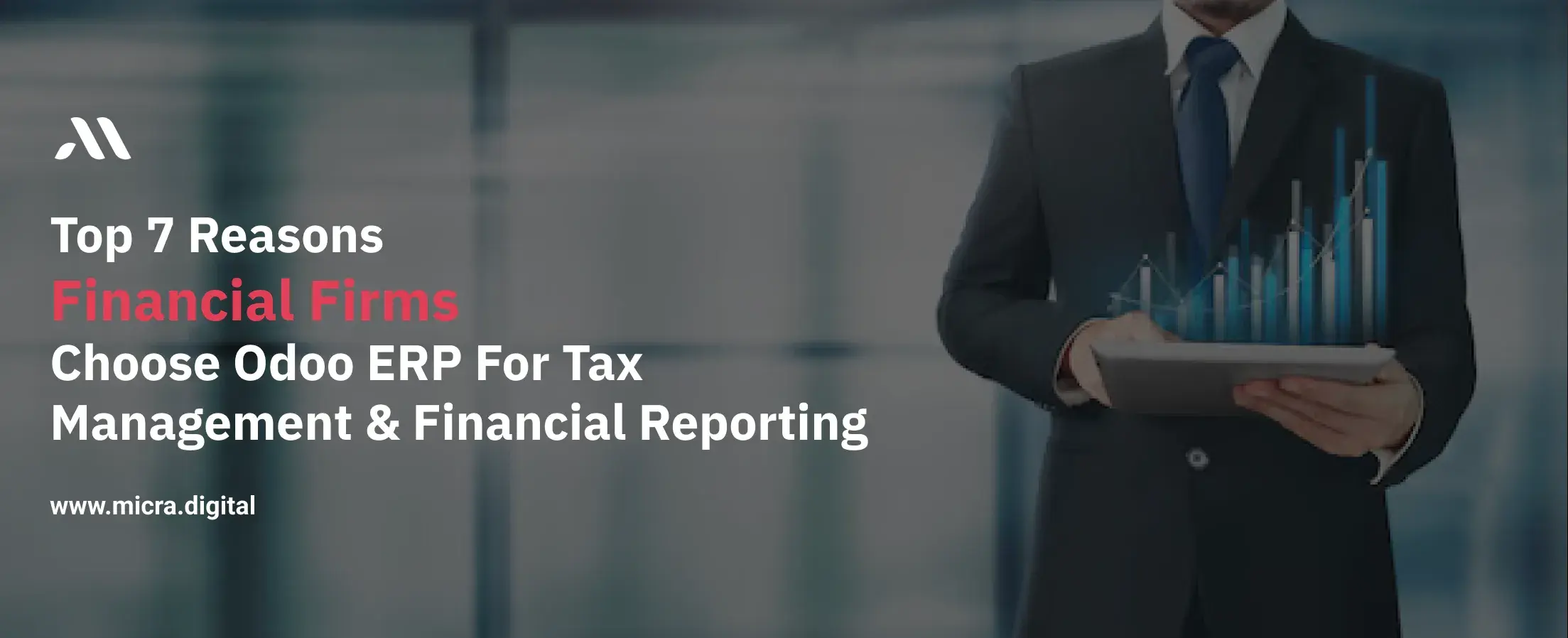 Top 7 Reasons Financial Firms Choose Odoo ERP for Tax Management and Financial Reporting