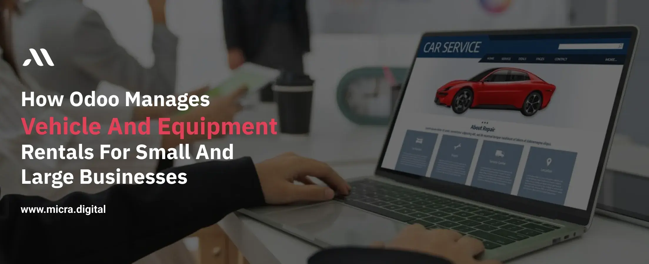 How Odoo Manages Vehicle and Equipment Rentals for Small and Large Businesses