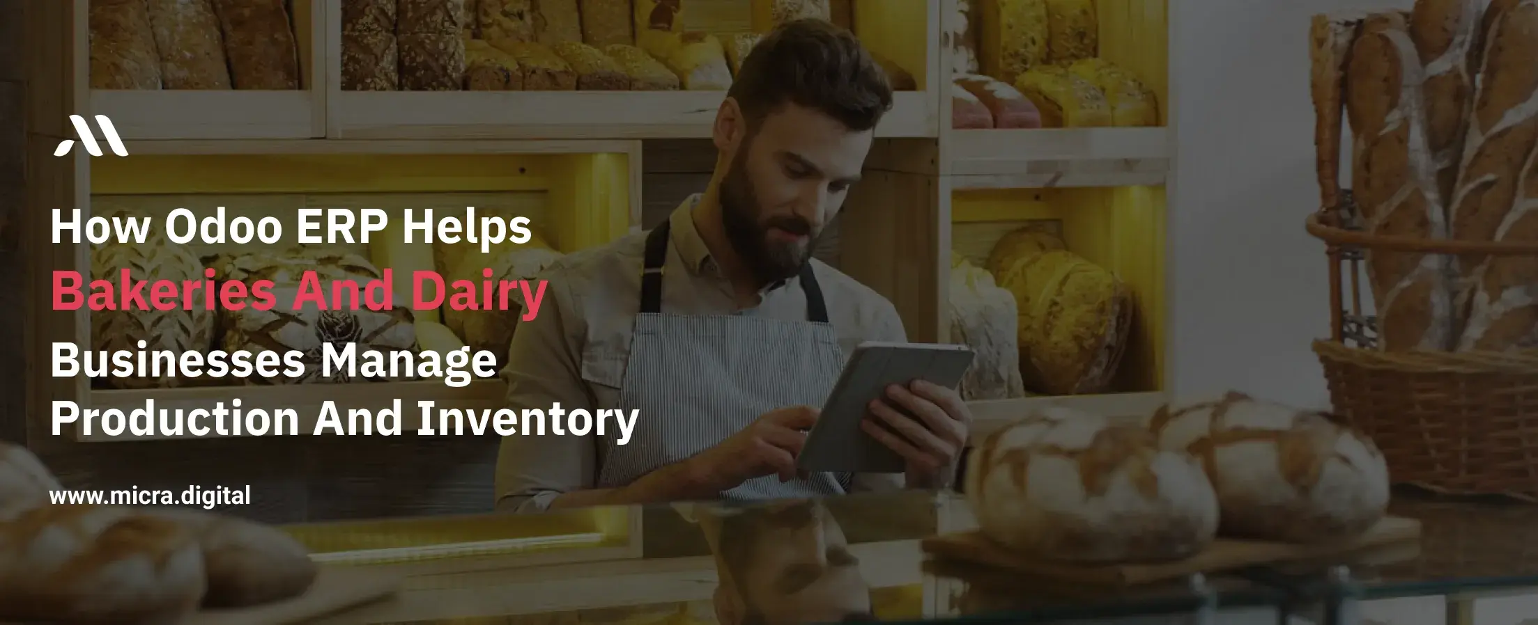 How Odoo ERP Helps Bakeries and Dairy Businesses Manage Production and Inventory