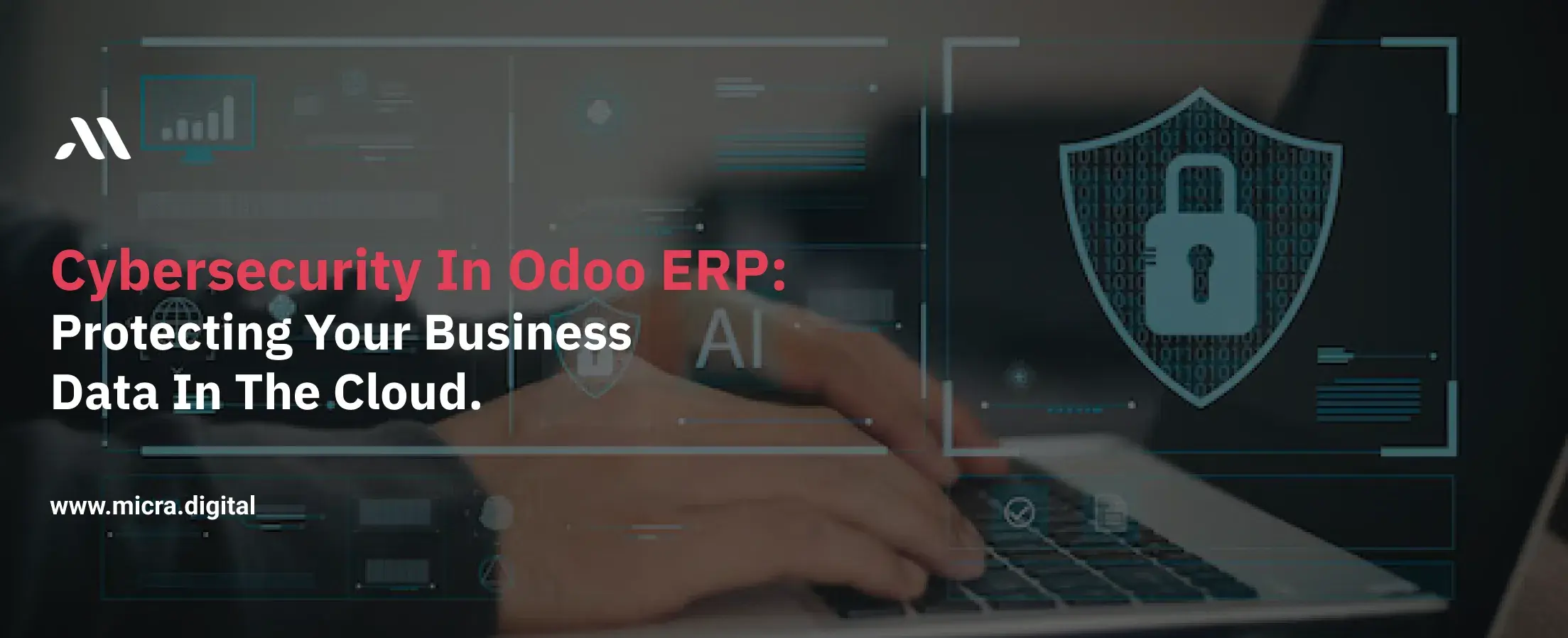 Cybersecurity in Odoo ERP: Protecting Your Business Data in the Cloud