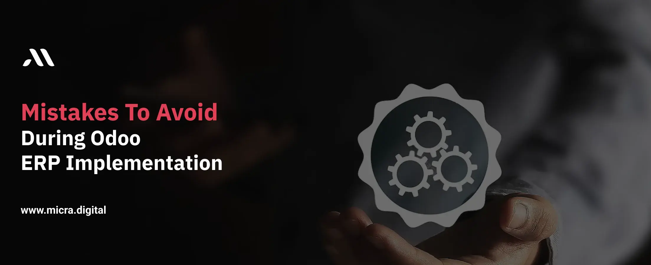Mistakes to Avoid During Odoo ERP Implementation | Micra Digital