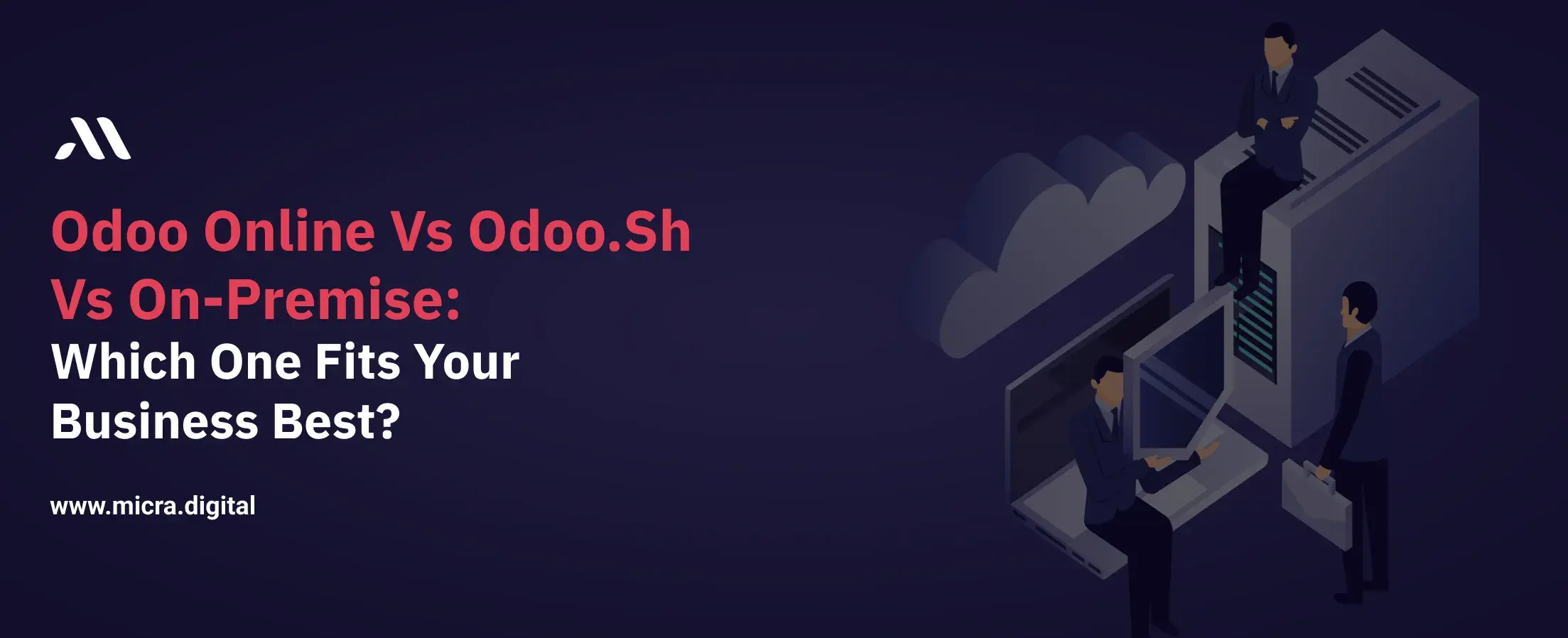 Odoo Online vs Odoo.sh vs On-Premise: Which One Fits Your Business Best ...